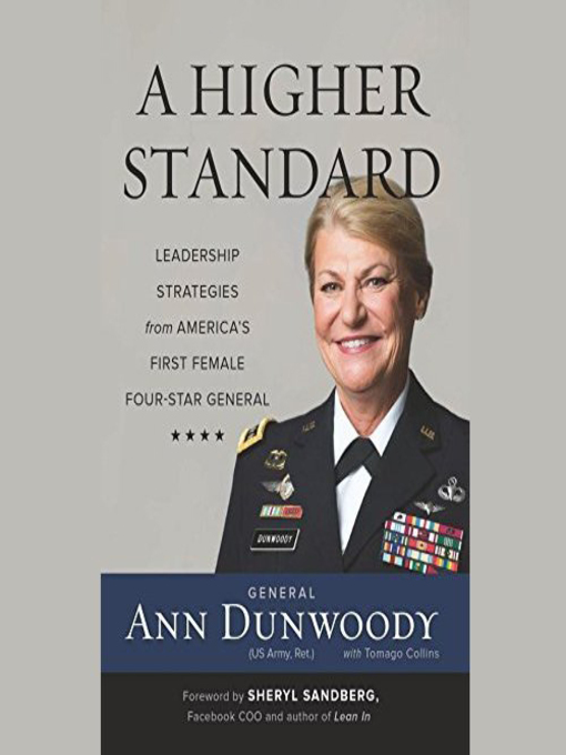 Title details for A Higher Standard by Gen. Ann Dunwoody, US Army, (ret.) - Available